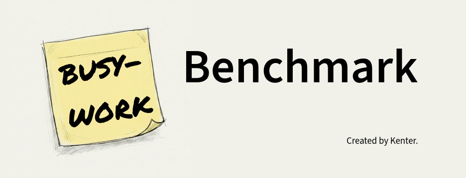Busywork Benchmark